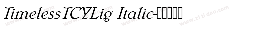 TimelessTCYLig Italic字体转换